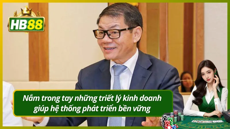 Nắm trong tay những triết lý kinh doanh giúp hệ thống phát triển bền vững