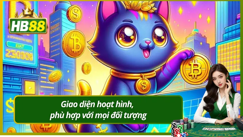 Giao diện hoạt hình, phù hợp với mọi đối tượng