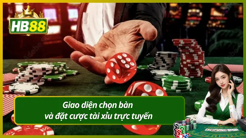 Giao diện chọn bàn và đặt cược tài xỉu trực tuyến