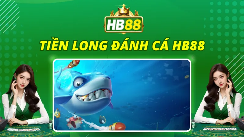 Tiền Long Đánh Cá