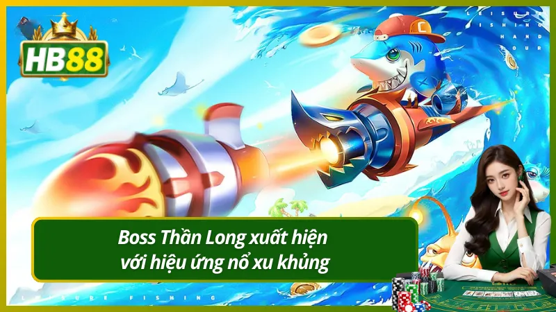Boss Thần Long xuất hiện với hiệu ứng nổ xu khủng